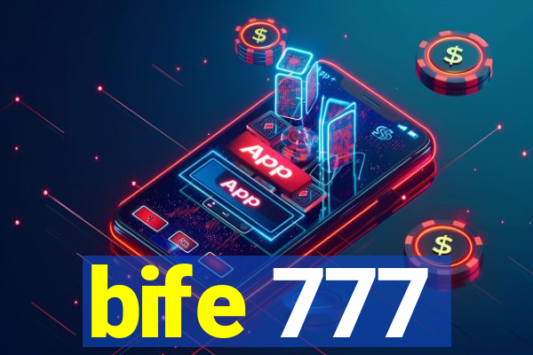 bife 777